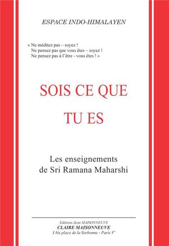 Couverture du livre « Maharshi sois ce que tu es enseignements de maharshi - traduit de l'anglais et notes par maurice sal » de David Godman aux éditions Jean Maisonneuve