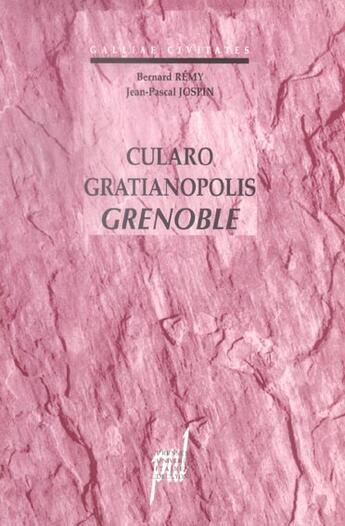 Couverture du livre « Cularo gratianopolis grenoble » de Jospin/Remy aux éditions Pu De Lyon