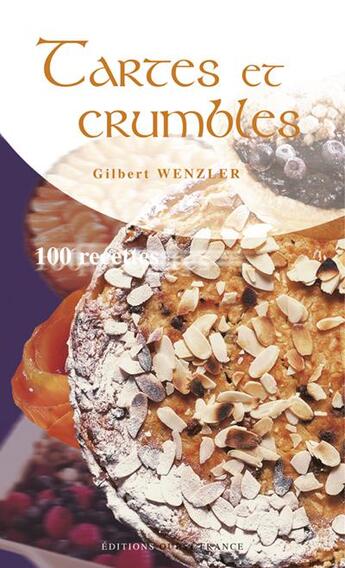 Couverture du livre « Tartes et crumbles » de Wenzler/Benaouda aux éditions Ouest France