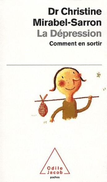 Couverture du livre « La dépression ; comment en sortir » de Christine Mirabel-Sarron aux éditions Odile Jacob