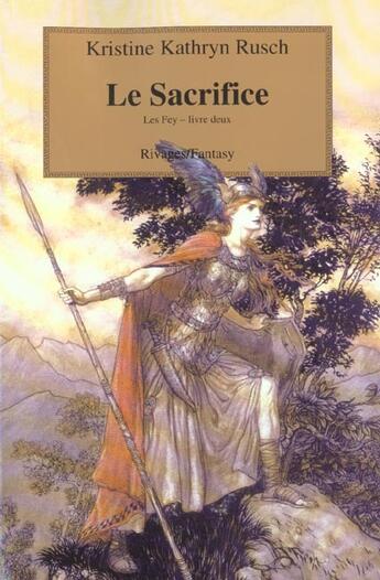 Couverture du livre « Les fey t.2 ; le sacrifice » de Kristine Kathryn Rusch aux éditions Rivages