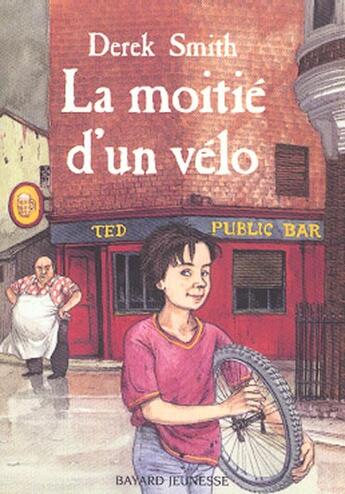 Couverture du livre « La moitié d'un vélo » de Derek Smith aux éditions Bayard Jeunesse