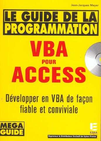 Couverture du livre « GUIDE PROGRAMMATION VBA POUR ACCESS » de Meyer Jj aux éditions Eska