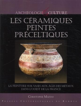Couverture du livre « Les céramiques peintes préceltiques » de Christophe Maitay aux éditions Pu De Rennes