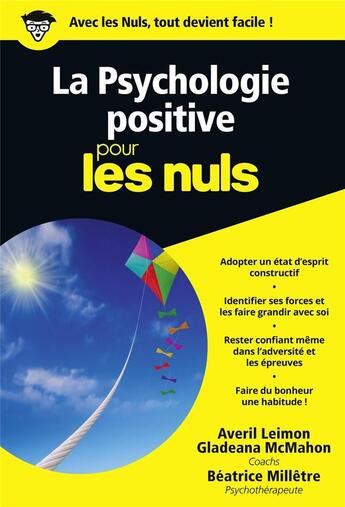 Couverture du livre « La psychologie positive pour les nuls » de Averil Leimon et Gladeana Mcmahon aux éditions First