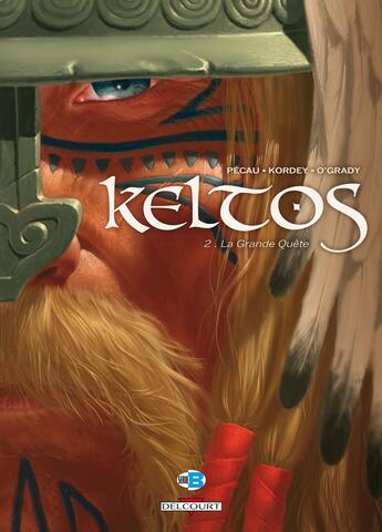 Couverture du livre « Keltos Tome 2 ; la grande quête » de O'Grady et Jean-Pierre Pecau et Igor Kordey aux éditions Delcourt