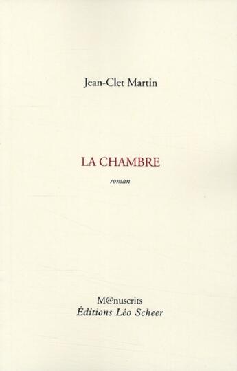 Couverture du livre « La chambre » de Jean-Clet Martin aux éditions Leo Scheer