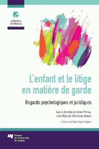 Couverture du livre « L'enfant et le litige en matière de garde ; regards psychologiques et juridiques » de  aux éditions Pu De Quebec