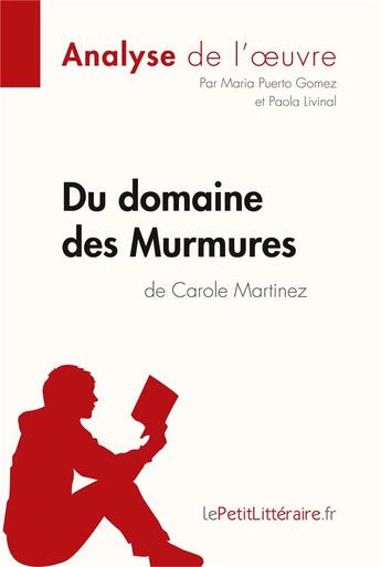 Couverture du livre « Du domaine des murmures de Carole Martinez » de Maria Puerto Gomez et Paola Livinal aux éditions Lepetitlitteraire.fr