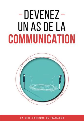 Couverture du livre « Devenez un as de la communication » de  aux éditions Lemaitre Publishing