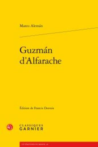 Couverture du livre « Guzmán d'Alfarache » de Mateo Aleman aux éditions Classiques Garnier