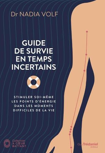 Couverture du livre « Guide de survie en temps incertains » de Nadia Volf aux éditions Guy Trédaniel
