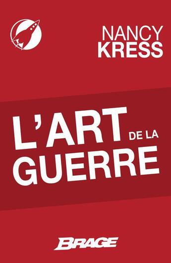 Couverture du livre « L'art de la guerre » de Nancy Kress aux éditions Bragelonne