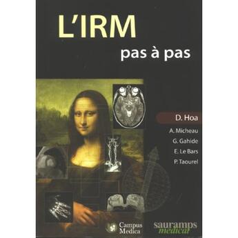 Couverture du livre « L'irm pas a pas » de Hoa D/Micheau A aux éditions Sauramps Medical