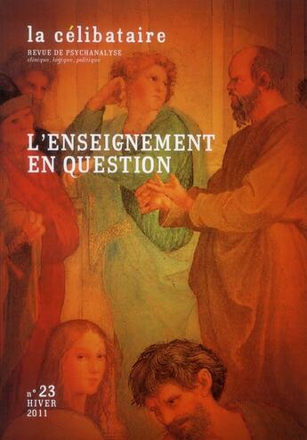 Couverture du livre « LA CELIBATAIRE n.23 ; l'enseignement en question » de Charles Melman aux éditions Edk