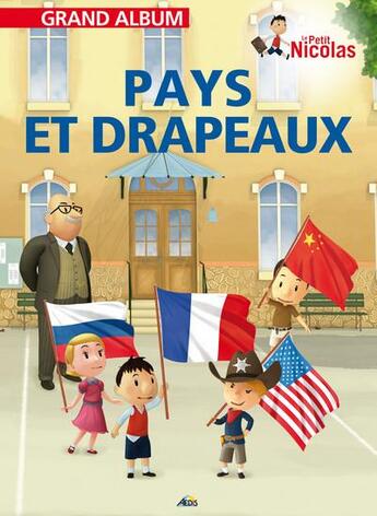 Couverture du livre « Grand album le petit Nicolas t.24 ; pays et drapeaux » de  aux éditions Aedis