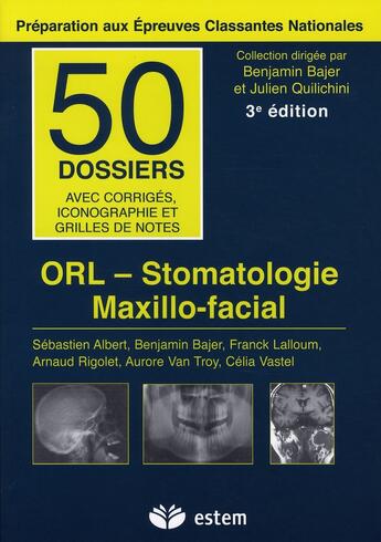 Couverture du livre « Orl ; stomatologie maxillo-facial (3e édition) » de Bajer... aux éditions Estem