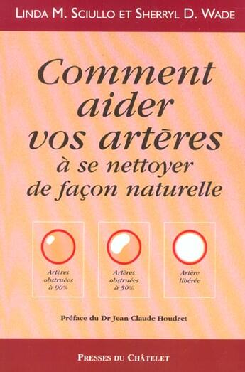 Couverture du livre « Comment aider vos arteres a se nettoyer naturellement » de Jean-Claude Houdret aux éditions Archipel