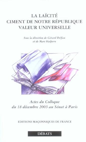 Couverture du livre « La laïcité, ciment de notre république, valeur universelle » de Delfau/Halpern aux éditions Edimaf