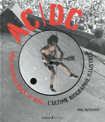 Couverture du livre « AC/DC ; high voltage ; rock'n'roll » de Phil Sutcliff aux éditions Chene