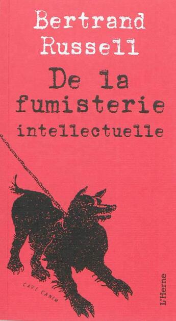 Couverture du livre « De la fumisterie intellectuelle » de Bertrand Russell aux éditions L'herne