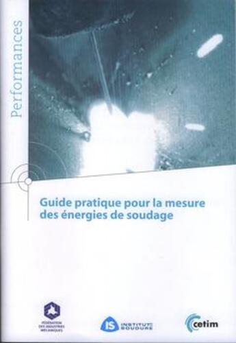 Couverture du livre « Guide pratique pour la mesure des energies de soudage (coll. performances, 9q185) » de  aux éditions Cetim