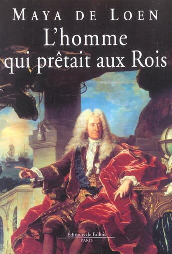 Couverture du livre « L'homme qui pretait aux rois » de Loen Maya aux éditions Fallois