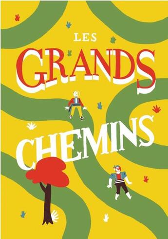 Couverture du livre « Les grands chemins » de Marie-Christophe Ruata-Arn et Romain Taszek aux éditions La Joie De Lire