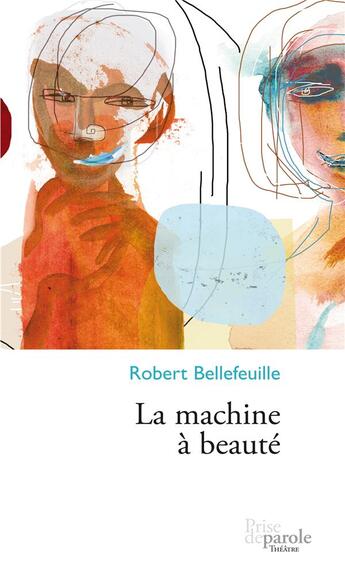 Couverture du livre « La machine a beaute » de Bellefeuille Robert aux éditions Prise De Parole