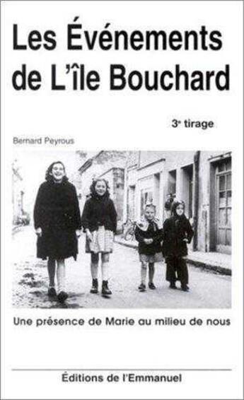 Couverture du livre « Les evenements de l'ile bouchard - une presence de marie au milieu de nous » de  aux éditions Emmanuel