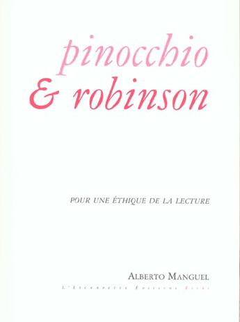 Couverture du livre « Pinocchio & robinson » de Alberto Manguel aux éditions Escampette