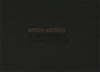 Couverture du livre « Anton corbijn somebody » de Anton Corbijn aux éditions Schirmer Mosel