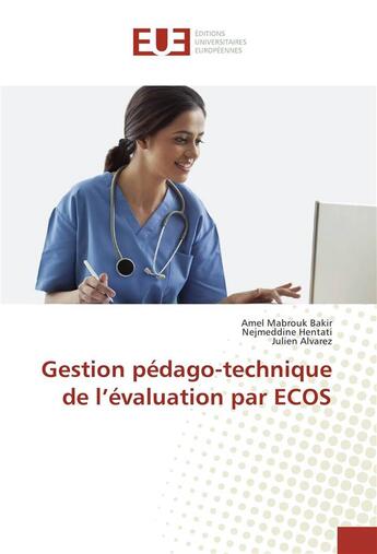 Couverture du livre « Gestion pedago-technique de l'evaluation par ecos » de Alvarez Amel aux éditions Editions Universitaires Europeennes