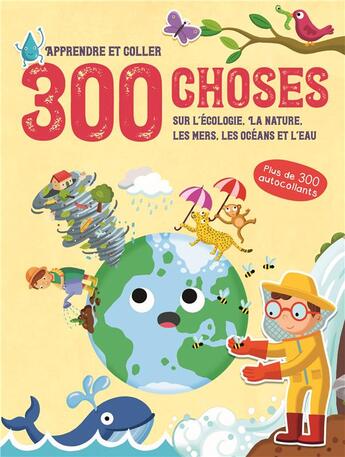 Couverture du livre « 300 choses sur l'ecologie, la nature, les mers, les oceans et l'eau - apprendre et coller » de  aux éditions Yoyo Books