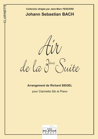 Couverture du livre « Air de la 3eme suite orchestrale bwv 1068 pour clarinette et piano » de Bach Js aux éditions Delatour