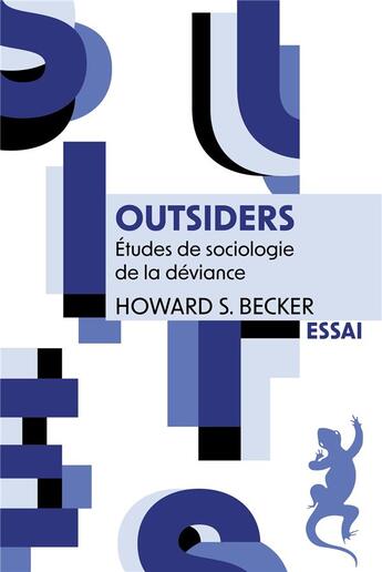 Couverture du livre « Outsiders : Etudes de sociologie de la déviance » de Howard Saul Becker aux éditions Metailie