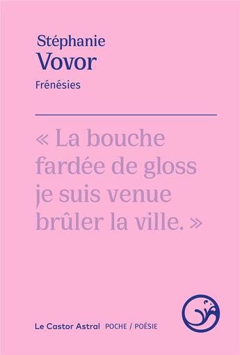 Couverture du livre « Frénésies » de Stephanie Vovor aux éditions Castor Astral