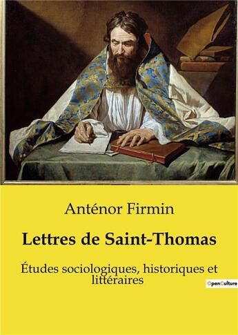 Couverture du livre « Lettres de Saint-Thomas : Études sociologiques, historiques et littéraires » de Antenor Firmin aux éditions Shs Editions