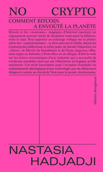 Couverture du livre « No Crypto : comment Bitcoin a envoûté la planète » de Nastasia Hadjadji aux éditions Divergences