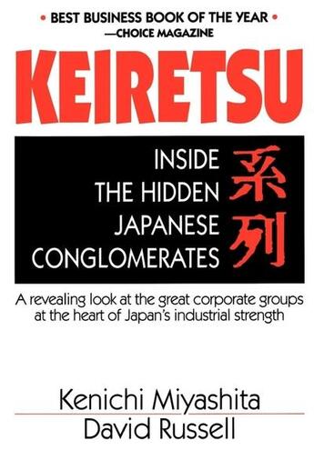 Couverture du livre « Keiretsu - inside the hidden japanese conglomerates » de Miyashita Kenichi aux éditions Mcgraw-hill Education