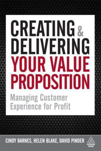 Couverture du livre « Creating and Delivering Your Value Proposition » de Barnes Cindy aux éditions Kogan Page Digital