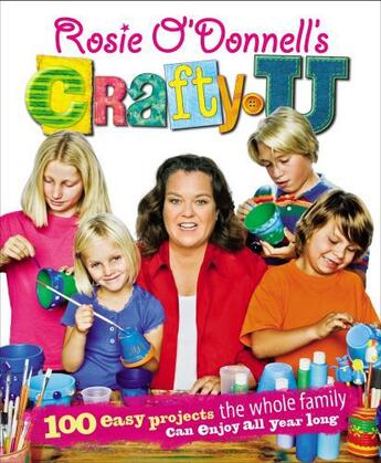 Couverture du livre « Rosie O'Donnell's Crafty U » de O'Donnell Rosie aux éditions Simon & Schuster