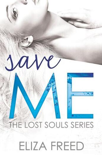 Couverture du livre « Save Me » de Freed Eliza aux éditions Grand Central Publishing