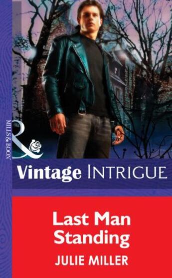 Couverture du livre « Last Man Standing (Mills & Boon Intrigue) (The Taylor Clan - Book 6) » de Julie Miller aux éditions Mills & Boon Series