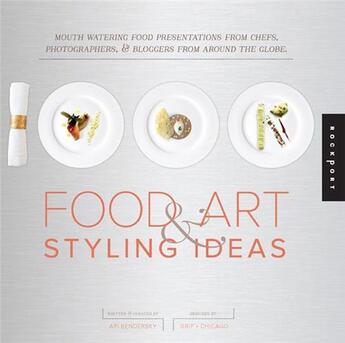 Couverture du livre « 1000 food art styling ideas » de Bendersky aux éditions Rockport