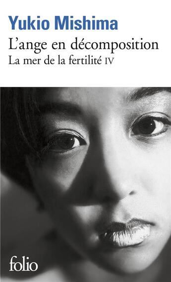 Couverture du livre « La mer de la fertilité (t.4) : l'ange en décomposition » de Yukio Mishima aux éditions Folio