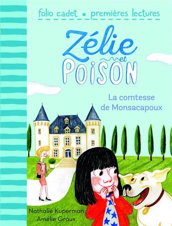 Couverture du livre « Zélie et Poison Tome 2 : la comtesse de Monsacapoux » de Nathalie Kuperman et Amelie Graux aux éditions Gallimard-jeunesse