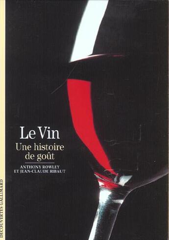 Couverture du livre « Le vin - une histoire de gout » de Rowley/Ribaut aux éditions Gallimard