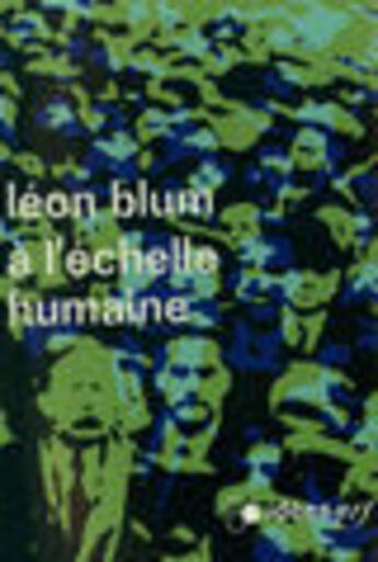 Couverture du livre « A l'echelle humaine » de Blum/Remond aux éditions Gallimard