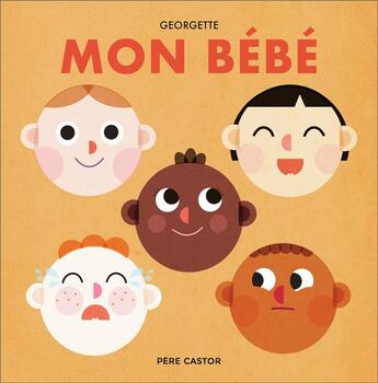 Couverture du livre « Mon bébé » de Georgette aux éditions Pere Castor